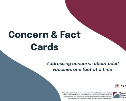 Concert and Fact Cards. Addressing concerns about adult vaccines one fact at a time